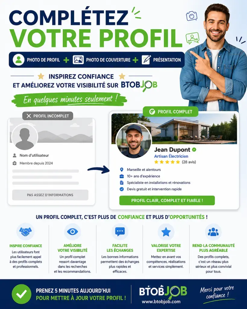 COMPLÉTEZ VOTRE PROFILPhoto de profil + photo de couverture + présentationInspirez confiance et améliorez votre visibilité sur Btob Job 📸✨En quelques minutes seulement !